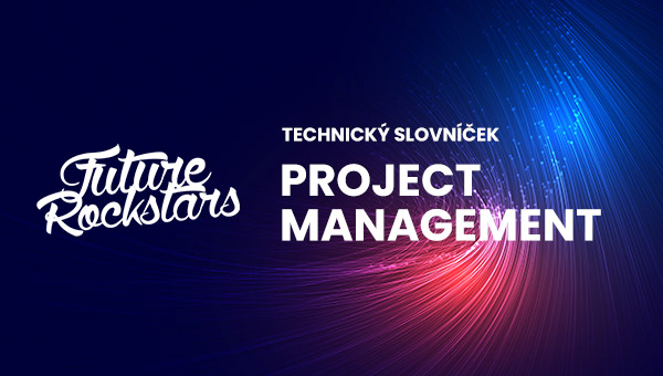 Technický slovníček: Project management